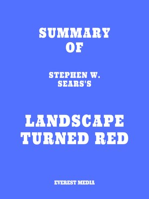 cover image of Summary of Stephen W. Sears's Landscape Turned Red